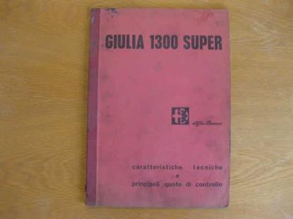 WPH1705 Werkplaatshandboek technische specificatie(s) Giulia 1300 Super (publicatie 3/1971 Italiaans)